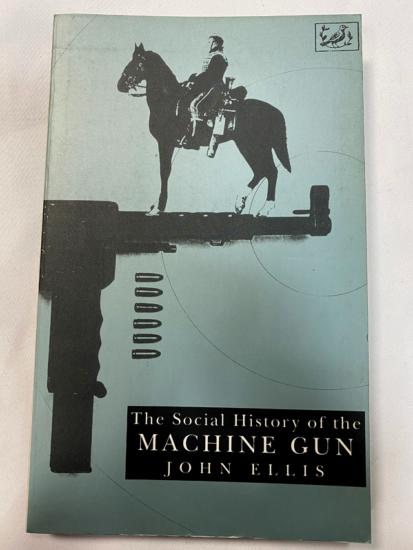 The Social History Of The Machine Gun