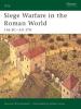 Siege Warfare In The Roman World 146BC-AD 378