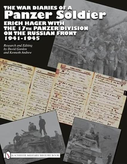 The War Diaries of a Panzer Soldier: Erich Hager with the 17th Panzer Division on the Russian Front
