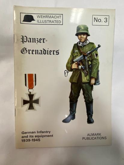 Panzergrenadiers-German Infantry & Its Equipment 1939-45