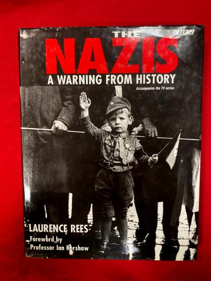 The Nazis-A Warning From History