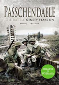 Passchendaele-The Battle Ninety Years On